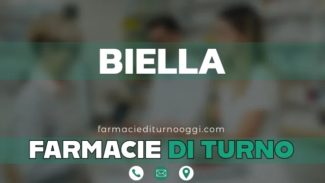 farmacie di turno aperte oggi biella