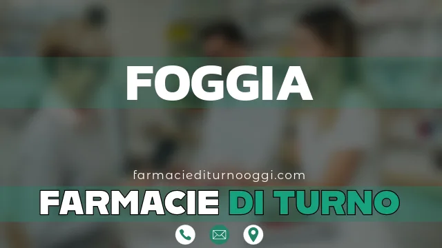 farmacie di turno aperte oggi foggia