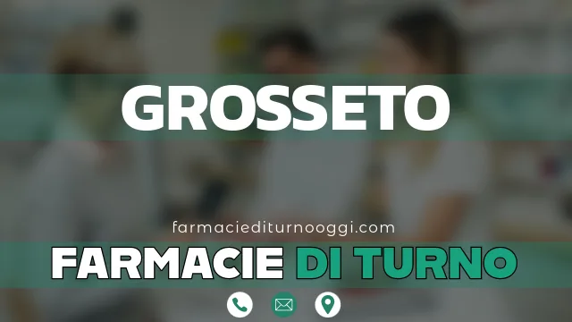 farmacie di turno aperte oggi grosseto