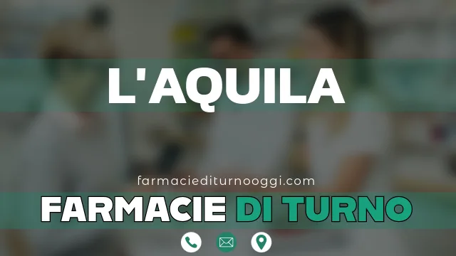 farmacie di turno aperte oggi l-aquila