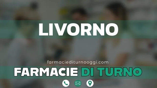 farmacie di turno aperte oggi livorno