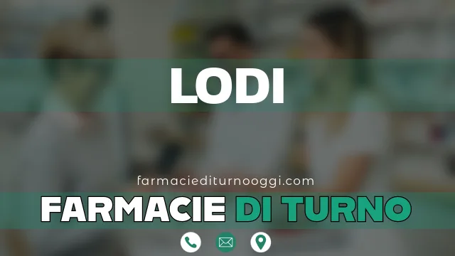 farmacie di turno aperte oggi lodi