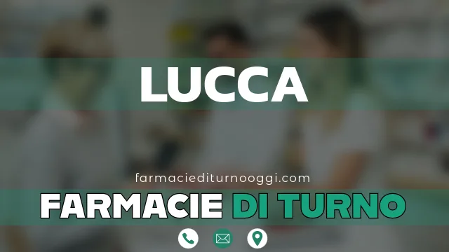 farmacie di turno aperte oggi lucca