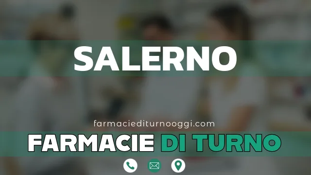 farmacie di turno aperte oggi salerno