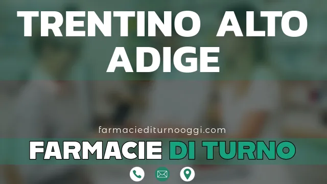 farmacie di turno aperte oggi trentino-alto adige