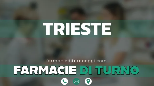 farmacie di turno aperte oggi trieste