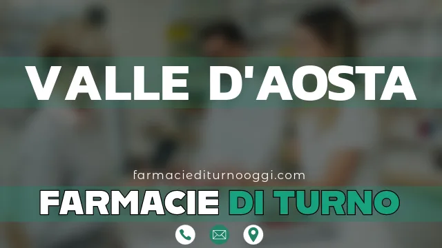 farmacie di turno aperte oggi valle d aosta